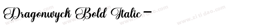 Dragonwyck Bold Italic字体转换